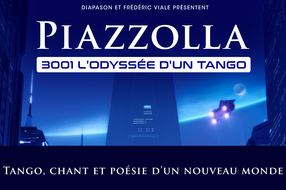 "Piazzolla 3001 : L’Odyssée d’un tango" - Frédéric Viale : Piazzolla Project
